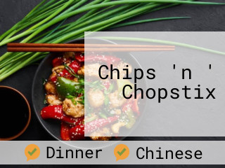 Chips 'n ' Chopstix