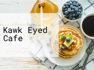 Kawk Eyed Cafe