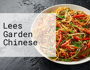 Lees Garden Chinese