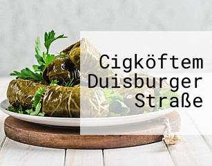 Cigköftem Duisburger Straße