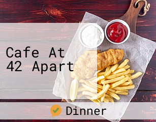 Cafe At 42 Apart