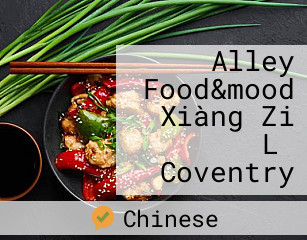 Alley Food&mood Xiàng Zi Lǐ Coventry