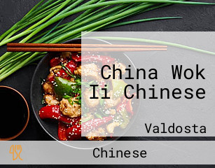 China Wok Ii Chinese