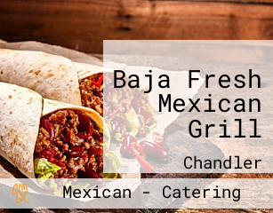 Baja Fresh Mexican Grill