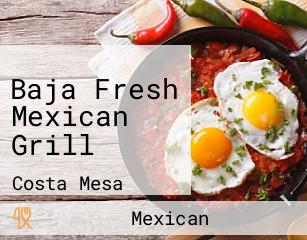 Baja Fresh Mexican Grill