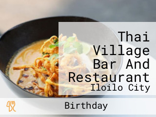 Thai Village Bar And Restaurant