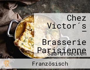 Chez Victor´s – Brasserie Parisienne