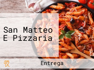 San Matteo E Pizzaria