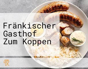 Fränkischer Gasthof Zum Koppen