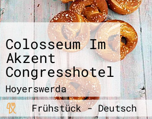 Colosseum Im Akzent Congresshotel