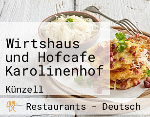 Wirtshaus und Hofcafe Karolinenhof