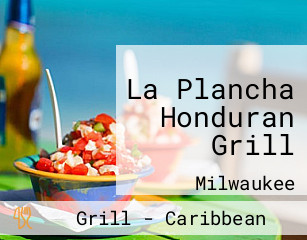 La Plancha Honduran Grill