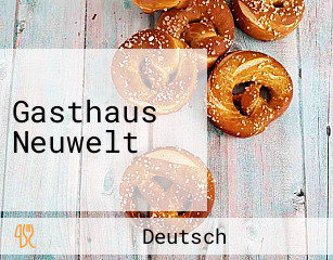 Gasthaus Neuwelt