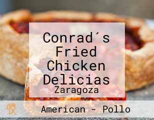 Conrad´s Fried Chicken Delicias