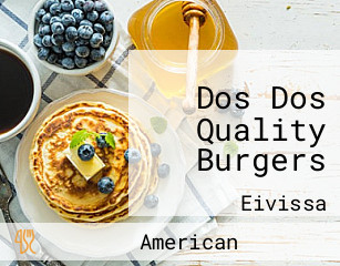 Dos Dos Quality Burgers