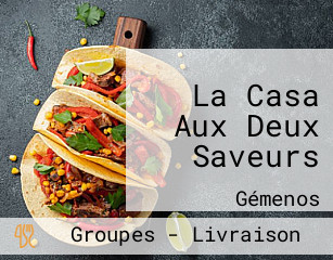 La Casa Aux Deux Saveurs