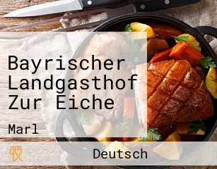 Bayrischer Landgasthof Zur Eiche