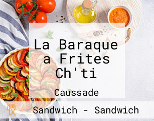 La Baraque a Frites Ch'ti