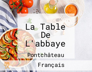 La Table De L'abbaye