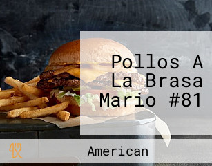 Pollos A La Brasa Mario #81