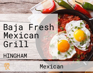 Baja Fresh Mexican Grill