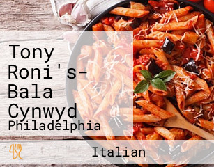 Tony Roni's- Bala Cynwyd