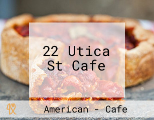 22 Utica St Cafe