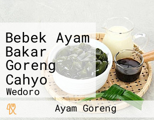 Bebek Ayam Bakar Goreng Cahyo