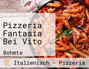 Pizzeria Fantasia Bei Vito