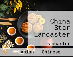 China Star Lancaster