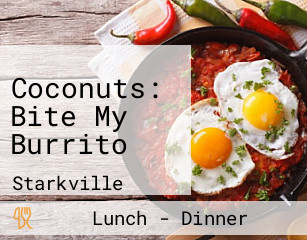 Coconuts: Bite My Burrito