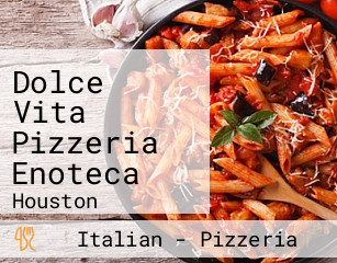 Dolce Vita Pizzeria Enoteca