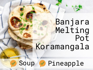 Banjara Melting Pot Koramangala