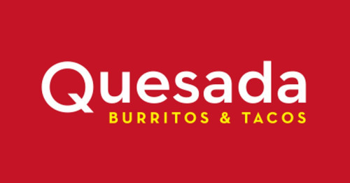 Quesada Burritos Tacos