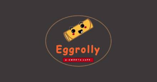 Eggrolly And Sweets Cafe