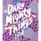 Dare Mighty Things Mosaic