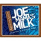 Joe Mama's Milk