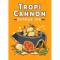 Tropicannon Or Hazy Cannon