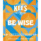 Be Wise